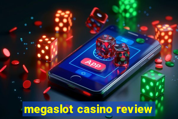 megaslot casino review